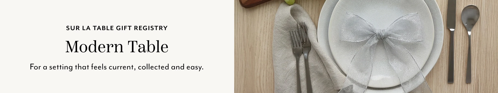 Sur La Table Gift Registry Modern Table. For a setting that feels current, collected and easy.