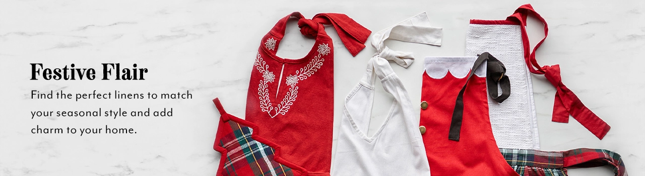 Festive Flair. Find the perfect linens to match your seasonal style and add charm to your home.