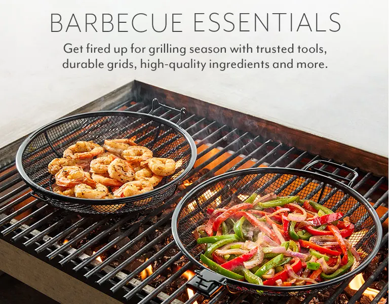 Barbecue Essentials. Get fired up for grilling season with trusted tools, durable grids, high-quality ingredients and more.